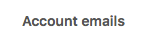 Account Emails